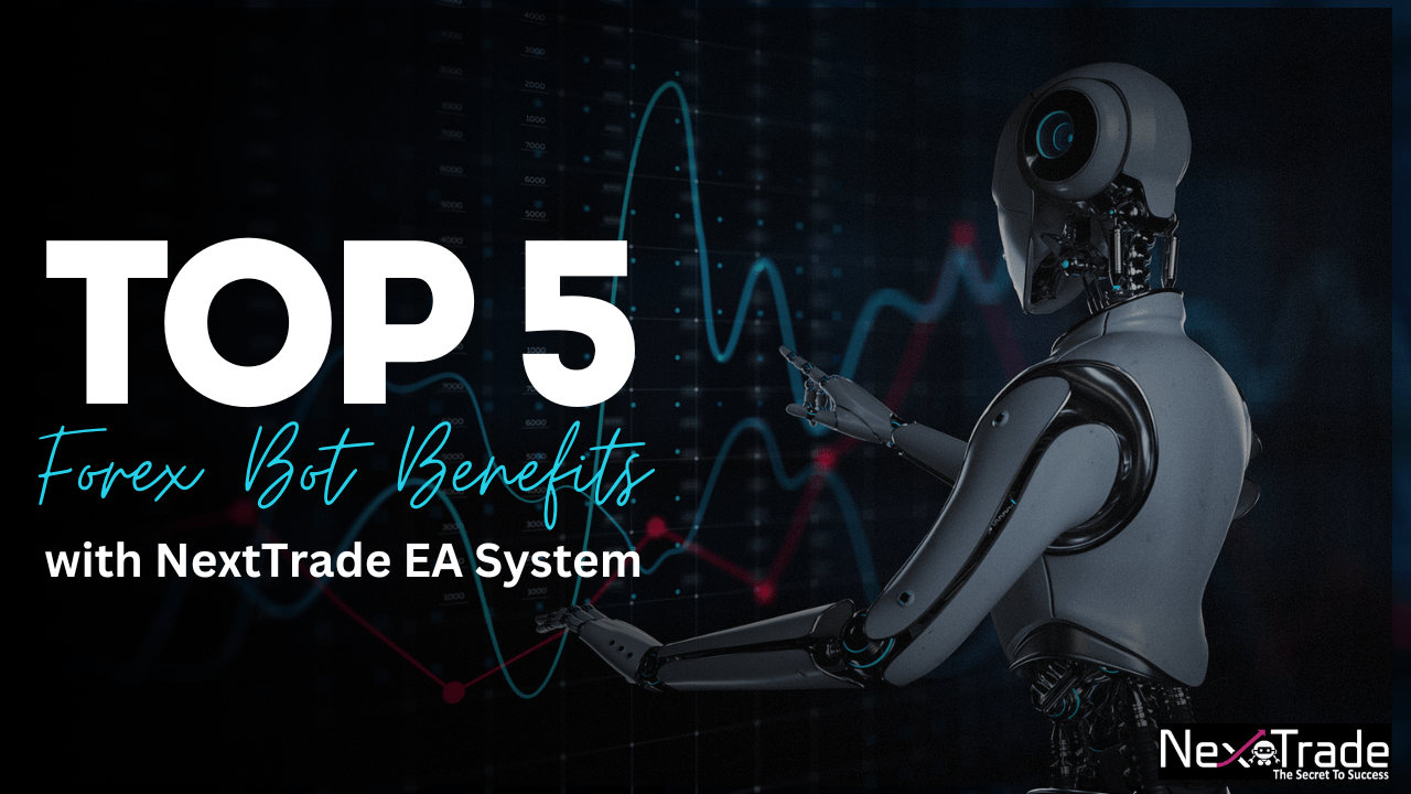 Top 5 Forex Bots Benefits with Next Trade in 2024